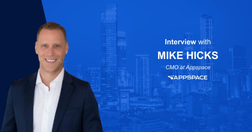MarTech Interview with Mike Hicks, CMO at Appspace