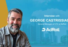 MarTech Interview with George Castrissiades, General Manager of CTV at AdRoll